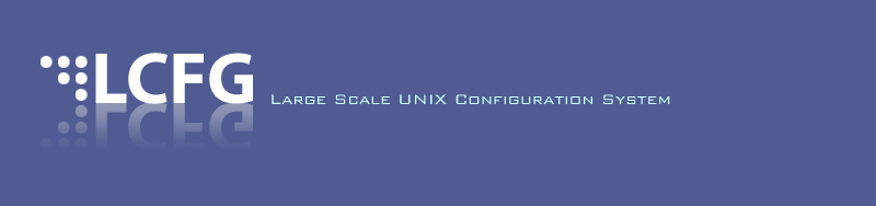 LCFG: Large Scale Unix Configuration System